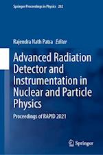 Advanced Radiation Detector and Instrumentation in Nuclear and Particle Physics