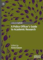 A Police Officer's Guide to Academic Research