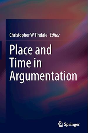 Place and Time in Argumentation