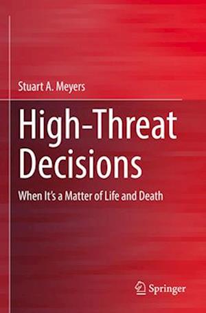 High-Threat Decisions