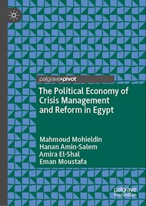 The Political Economy of Crisis Management and Reform in Egypt