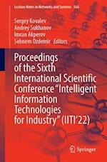 Proceedings of the Sixth International Scientific Conference "Intelligent Information Technologies for Industry" (IITI'22)