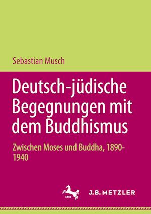 Deutsch-Jüdische Begegnungen mit dem Buddhism