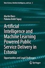 Artificial Intelligence and Machine Learning Powered Public Service Delivery in Estonia