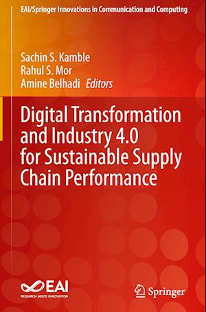 Digital Transformation and Industry 4.0 for Sustainable Supply Chain Performance