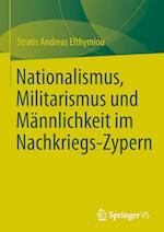 Nationalismus, Militarismus und Männlichkeit im Nachkriegs-Zypern