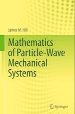 Mathematics of Particle-Wave Mechanical Systems