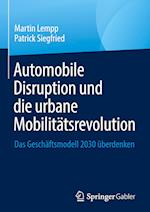 Automobile Disruption und die urbane Mobilitätsrevolution