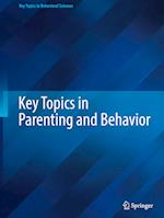 Key Topics in Parenting and Behavior