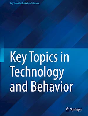 Key Topics in Technology and Behavior