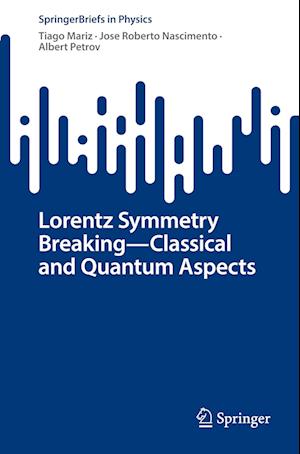 Lorentz Symmetry Breaking-Classical and Quantum Aspects