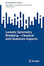 Lorentz Symmetry Breaking—Classical and Quantum Aspects