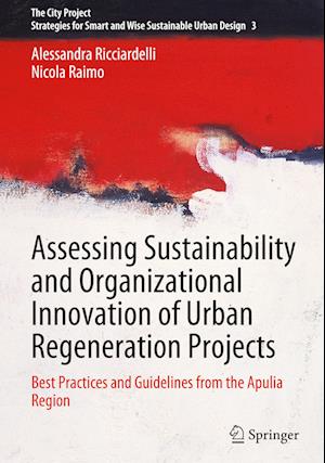 Assessing Sustainability and Organizational Innovation of Urban Regeneration Projects