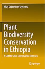 Plant Biodiversity Conservation in Ethiopia