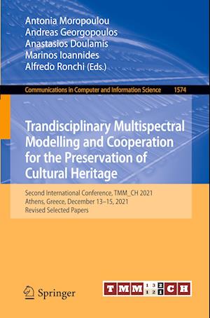 Trandisciplinary Multispectral Modelling and Cooperation for the Preservation of Cultural Heritage