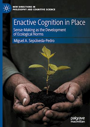 Enactive Cognition in Place