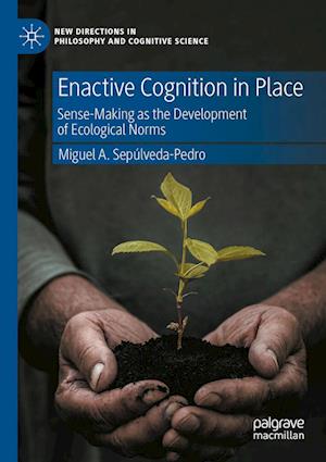 Enactive Cognition in Place