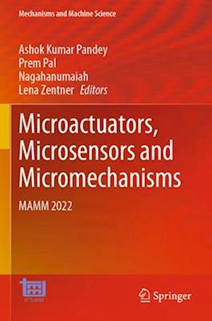 Microactuators, Microsensors and Micromechanisms