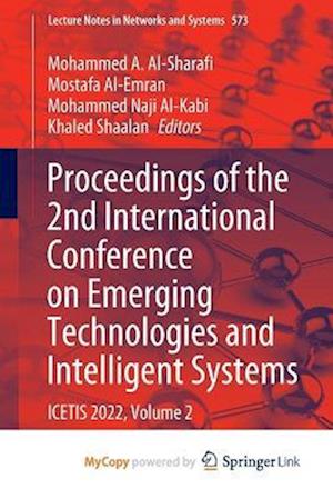 Proceedings of the 2nd International Conference on Emerging Technologies and Intelligent Systems : ICETIS 2022, Volume 2