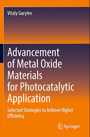 Advancement of Metal Oxide Materials for Photocatalytic Application