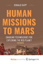 Human Missions to Mars : Enabling Technologies for Exploring the Red Planet 