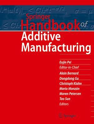 Springer Handbook of Additive Manufacturing