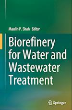 Biorefinery for Water and Wastewater Treatment