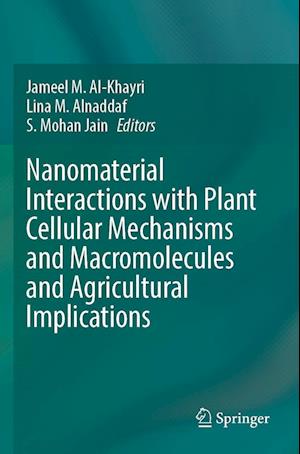 Nanomaterial Interactions with Plant Cellular Mechanisms and Macromolecules and Agricultural Implications