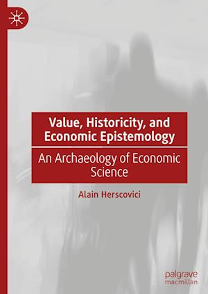 Value, Historicity, and Economic Epistemology