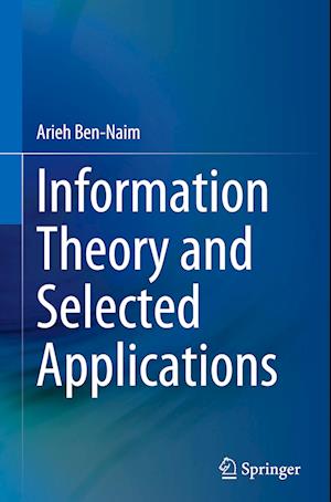 Information Theory and Selected Applications