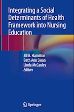 Integrating a Social Determinants of Health Framework into Nursing Education