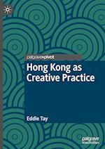 Hong Kong as Creative Practice