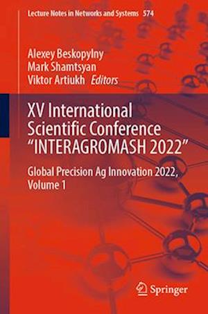 XV International Scientific Conference “INTERAGROMASH 2022”