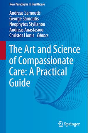 The Art and Science of Compassionate Care: A Practical Guide