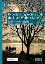 Experiencing Society and the Lived Welfare State