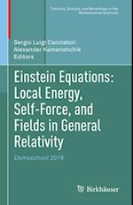 Einstein Equations: Local Energy, Self-Force, and Fields in General Relativity