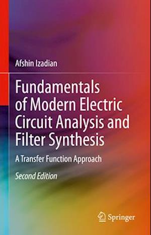 Fundamentals of Modern Electric Circuit Analysis and Filter Synthesis