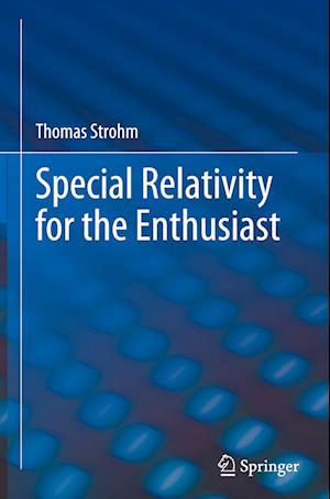 Special Relativity for the Enthusiast