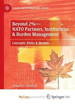 Beyond 2%-NATO Partners, Institutions & Burden Management : Concepts, Risks & Models 
