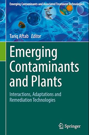 Emerging Contaminants and Plants