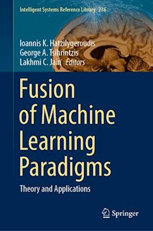 Fusion of Machine Learning Paradigms