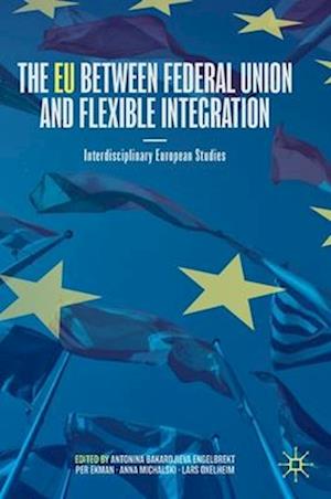 The EU between Federal Union and Flexible Integration