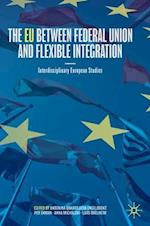 The EU between Federal Union and Flexible Integration