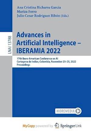 Advances in Artificial Intelligence - IBERAMIA 2022 : 17th Ibero-American Conference on AI, Cartagena de Indias, Colombia, November 23-25, 2022, Proce