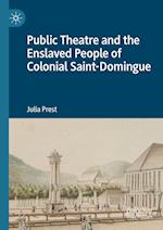 Public Theatre and the Enslaved People of Colonial Saint-Domingue