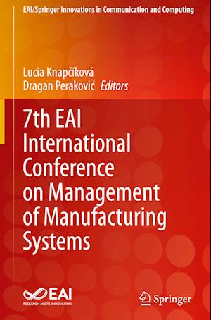 7th EAI International Conference on Management of Manufacturing Systems