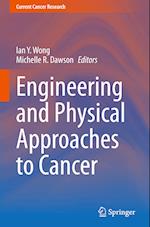 Engineering and Physical Approaches to Cancer
