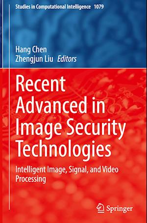 Recent Advanced in Image Security Technologies