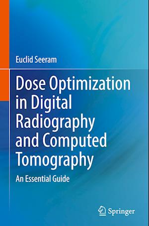 Dose Optimization in Digital Radiography and Computed Tomography