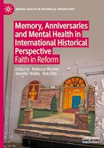 Memory, Anniversaries and Mental Health in International Historical Perspective